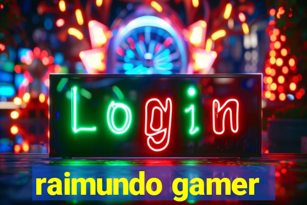 raimundo gamer